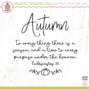 Autumn To Everything There Is A Season Bible Verse