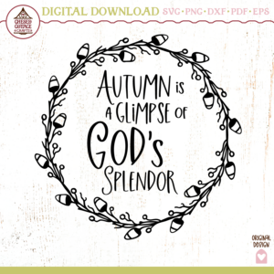 Autumn Is A Glimpse of God's Splendor Wreath