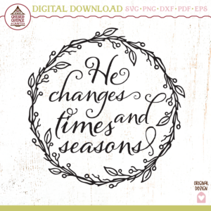 He Changes Time And Seasons Wreath