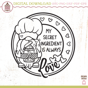 My Secret Ingredient Is Always Love Gnome