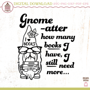 Gnome-atter How Many Books I Have I Still Need More